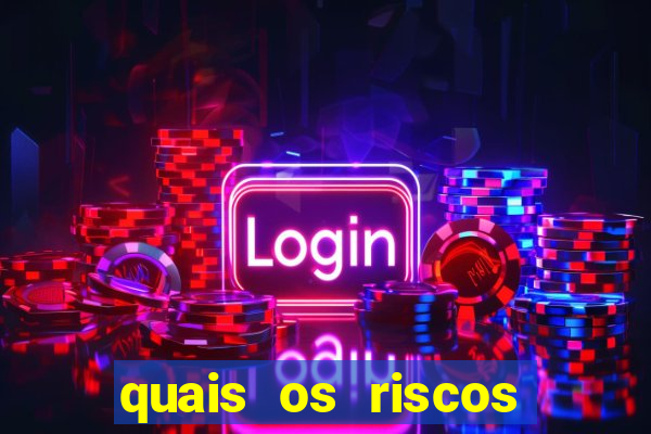 quais os riscos dos jogos de aposta